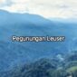 Kawasan Taman Nasional Gunung Louser, Keudah-Blang Jerango | fhoto cut google |