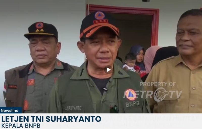 Kepala Badan Nasional Penanggulangan Bencana (BNPB) Letjen TNI Suharyanto |Fhoto|cut video Newsline Metro TV|
